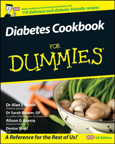 Diabetes Cookbook For Dummies Uk Edition Dr Alan L Rubin Dr Sarah Brewer
