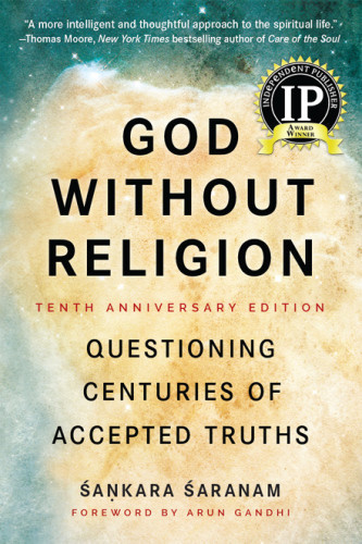 God Without Religion Questioning Centuries Of Accepted Truths Tenth Anniversary Edition Aranam