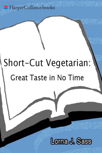 Lorna Sass Shortcut Vegetarian Great Taste In No Time 1st William Morrow Ed Sass
