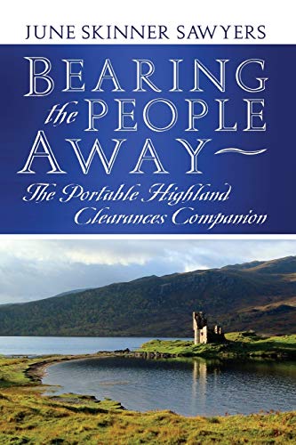 Bearing The People Away The Portable Highland Clearances Companion Sawyers