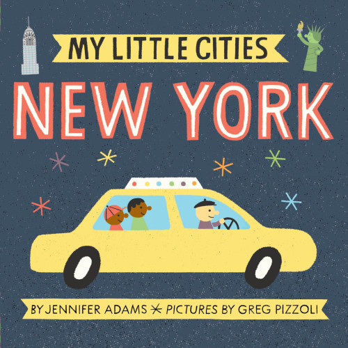 My Little Cities New York Sayre Wallace Sjennifer Adamsgreg Pizzoli