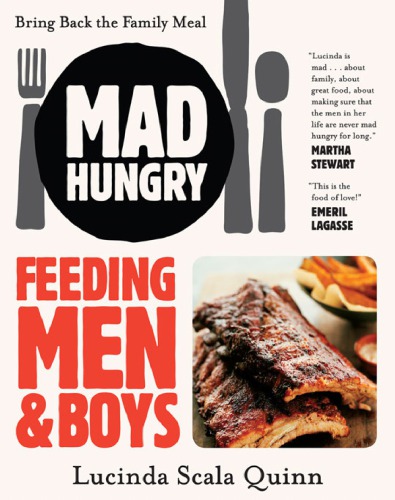 Mad Hungry Feeding Men And Boys Lucinda Scala Quinn