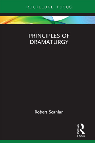 Principles Of Dramaturgy Scanlan Robert