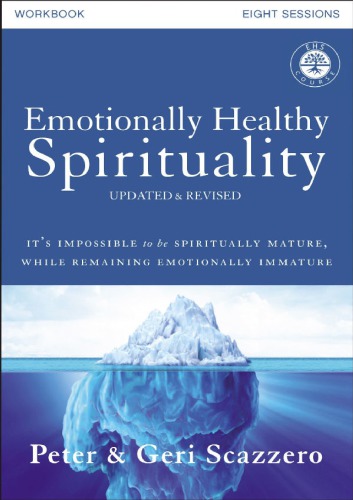 Emotionally Healthy Spirituality Workbook Updated Edition Updated Edition Peter Scazzero