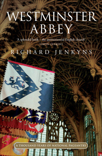 Westminster Abbey A Thousand Years Of National Pageantry Westminster Abbeyjenkyns