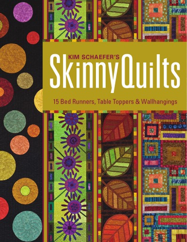 Kim Schaefers Skinny Quilts Kim Schaefer