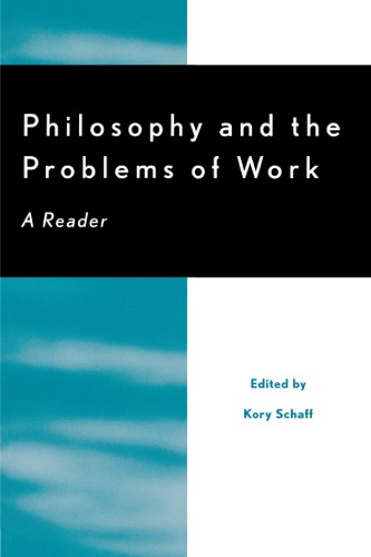Philosophy And The Problems Of Work A Reader Schaff Kory