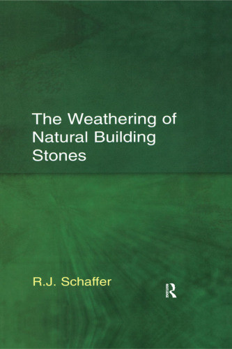 The Weathering Of Natural Building Stones Schaffer R J
