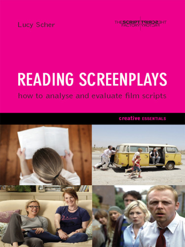 Reading Screenplays How To Analyse And Evaluate Film Scripts Scher