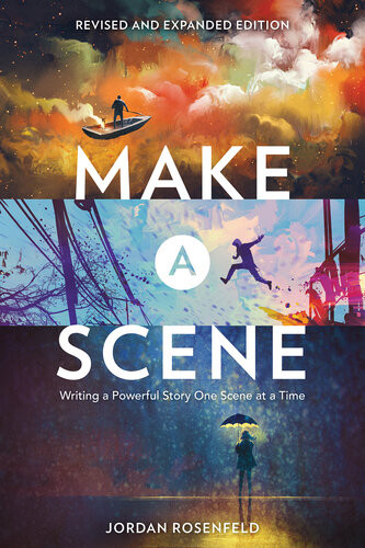 Make A Scene Revised And Expanded Edition Jordan Rosenfeld