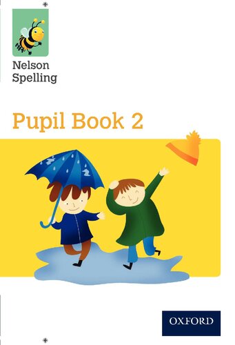 Nelson Spelling Pupil Book 2 Year 2p3 Yellow Level New Sarah Lindsay