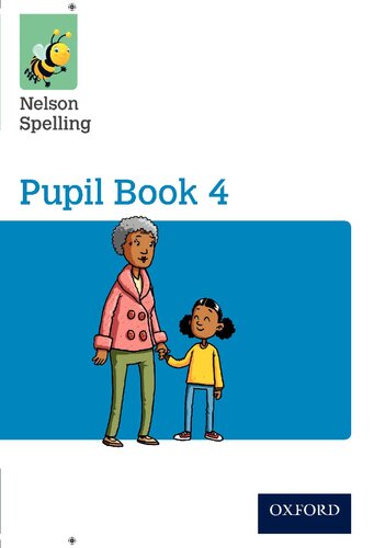 Nelson Spelling Pupil Book 4 Year 4p5 Uk Ed John Jackman