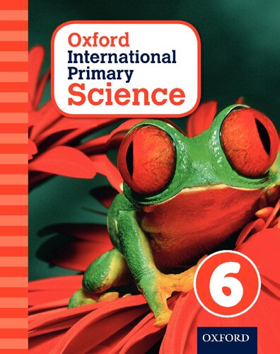 Oxford International Primary Science Stage 6 Age 1011 Student Workbook 6 Student Workbook Alan Haigh