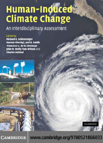 Humaninduced Climate Change An Interdisciplinary Assessment Schlesinger