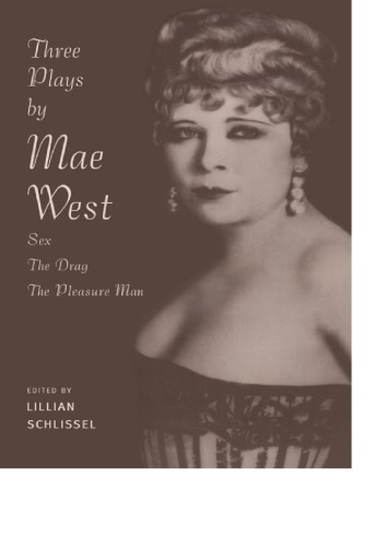 Three Plays By Mae West Sex The Drag And Pleasure Man Schlissel