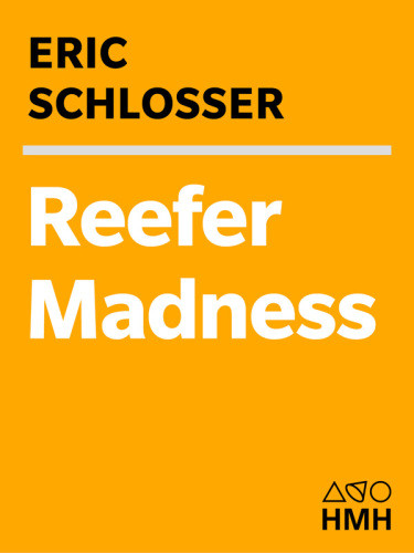Reefer Madness And Other Tales From The American Underground Schlosser