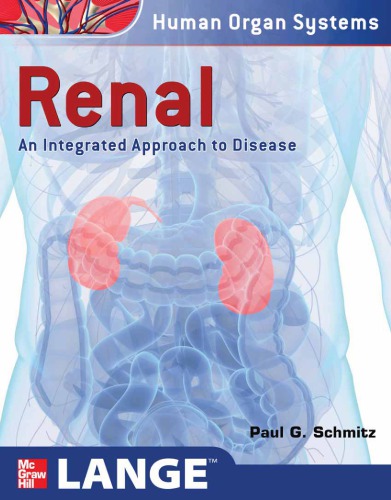 Renal An Integrated Approach To Disease 1st Edition Schmitz