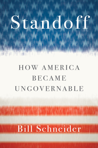 Standoff How America Became Ungovernable First Simon Schuster Hardcover Edition Schneider