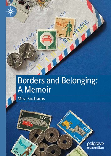 Borders And Belonging A Memoir 1st Ed 2021 Mira Sucharov