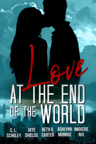 Love At The End Of The World Scholey C L
