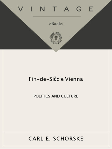 Findesiecle Vienna Politics And Culture Schorske Carl E