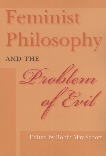Feminist Philosophy And The Problem Of Evil Schott Robin May