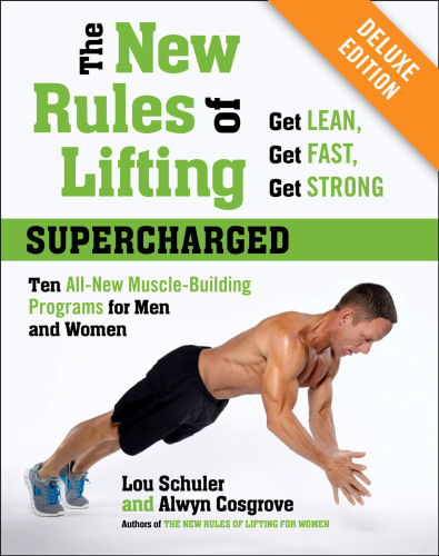 The New Rules Of Lifting Supercharged Deluxe 1st Edition Lou Schuler