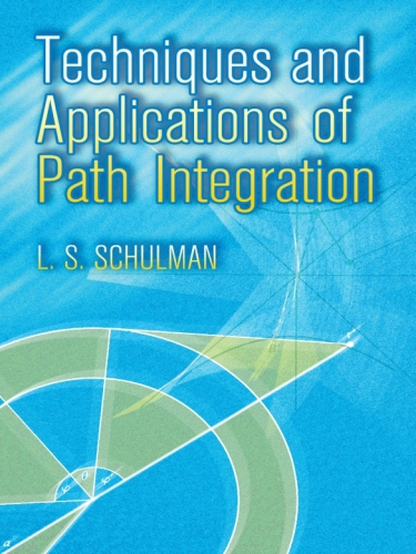 Techniques And Applications Of Path Integration Schulman L S