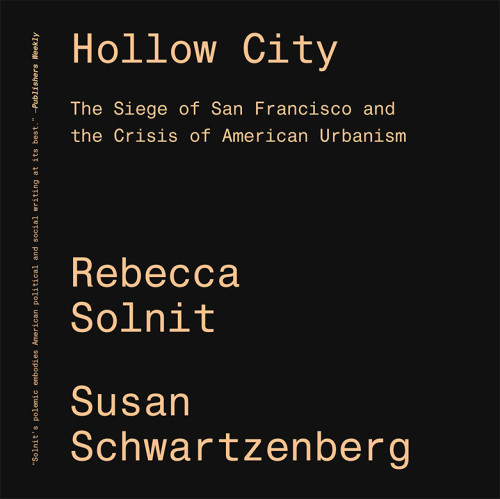 Hollow City The Siege Of San Francisco And The Crisis Of American Urbanism New Edition Schwartzenberg