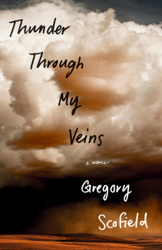 Thunder Through My Veins A Memoir Anchor Canada Edition Scofield