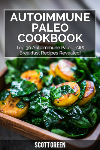 Autoimmune Paleo Cookbook Scott Green