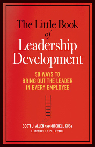 The Little Book Of Leadership Development 1st Edition Scott J Allenmitchell Kusy