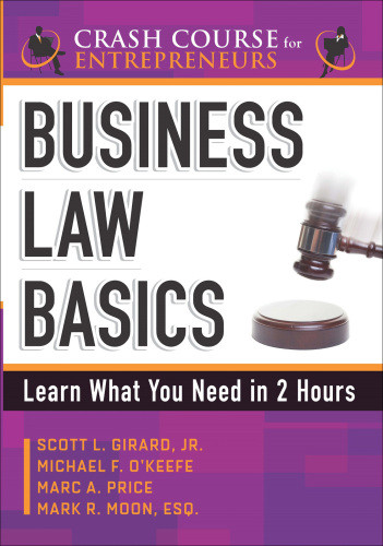 Business Law Basics Learn What You Need In 2 Hours Scott L Girard