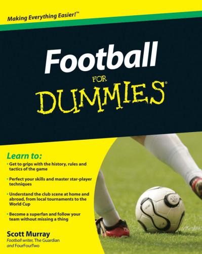 Football For Dummies Uk Edition Scott Murray