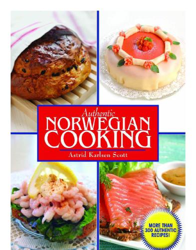 Authentic Norwegian Cooking Scott Astrid Karlsen