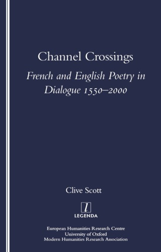 Channel Crossings French And English Poetry In Dialogue 15502000 Scott