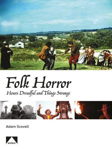 Folk Horror Hours Dreadful And Things Strange Adam Scovell