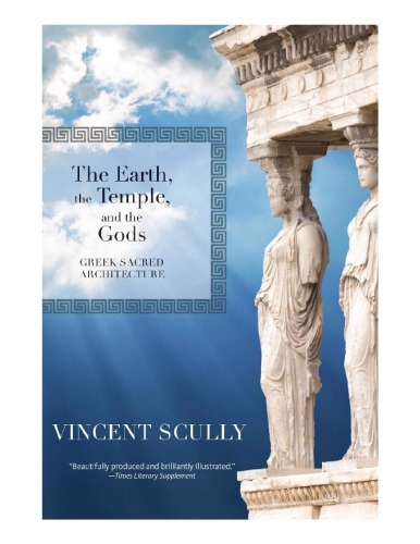 The Earth The Temple And The Gods Greek Sacred Architecture Scully
