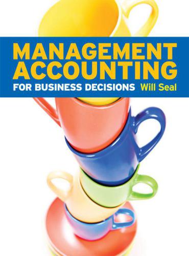Management Accounting For Business Decisions Seal W B