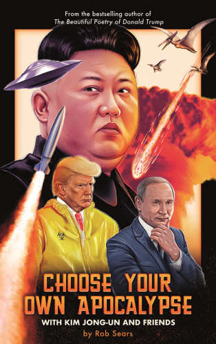 Choose Your Own Apocalypse With Kim Jongun Friends Sears Rob