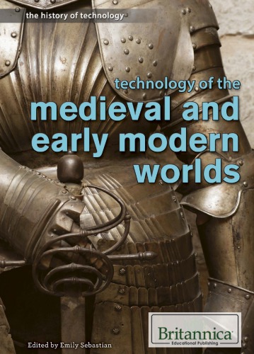 Technology Of The Medieval And Early Modern Worlds First Edition Sebastian