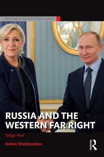 Russia And The Western Far Right Tango Noir Fascim And The Far Right Shekhovtsov