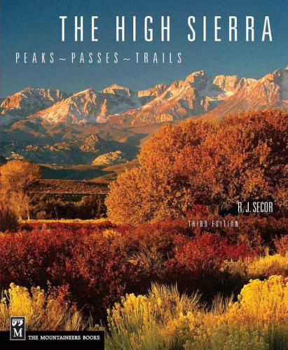High Sierra Peaks Passes Trails 3rd Ed Secor R J