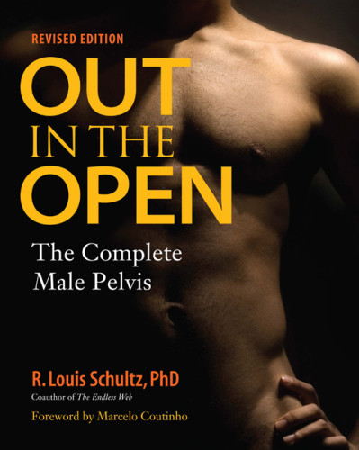 Out In The Open The Complete Male Pelvis Rev Ed Schultz Richard Louis