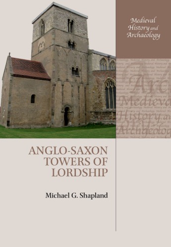 Anglosaxon Towers Of Lordship First Edition Shapland Michael G