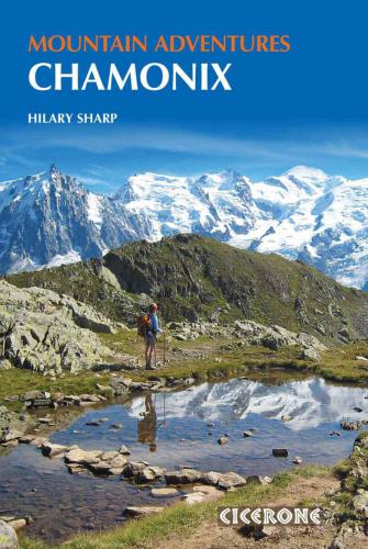 Chamonix Mountain Adventures 1st Edition Hilary Sharp