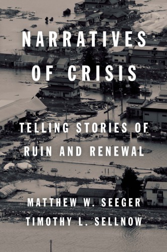 Narratives Of Crisis Telling Stories Of Ruin And Renewal Seeger