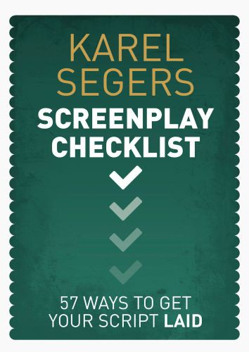 The Screenplay Checklist 57 Ways To Get Your Script Laid Segers