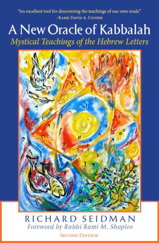 A New Oracle Of Kabbalah Mystical Teachings Of The Hebrew Letters Seidman