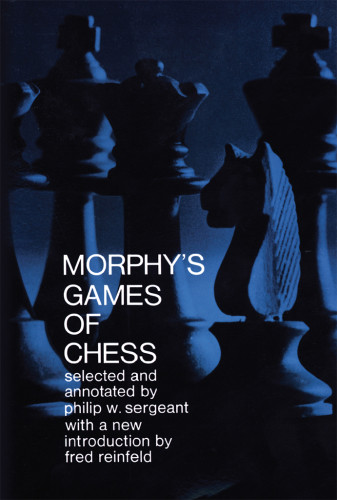 Morphys Games Of Chess Sergeant Philip